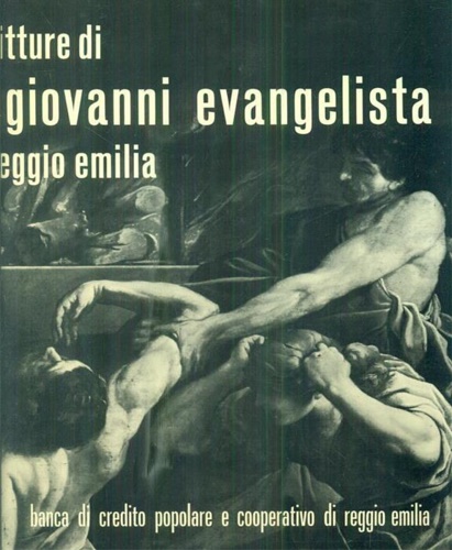 Le pitture di San Giovanni Evangelista in Reggio Emilia.