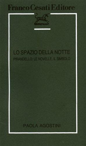 Lo spazio della notte. Pirandello: Le Novelle, il Simbolo.