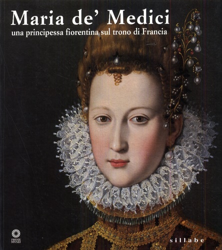 9788883472527-Maria De' Medici. Una principessa fiorentina sul trono di Francia.