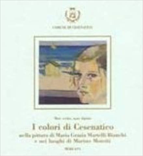 9788885698253-I colori di Cesenatico nella pittura di Maria Grazia Martelli Bianchi negli scri