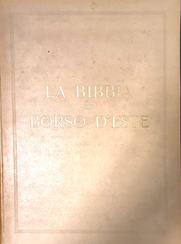 La Bibbia di Borso D'Este.