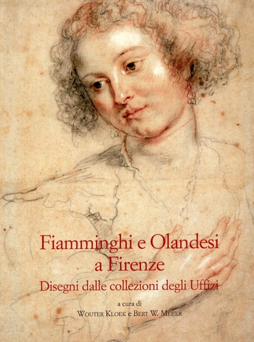 9788822258182-Fiamminghi e Olandesi a Firenze. Disegni dalle collezioni degli Uffizi.