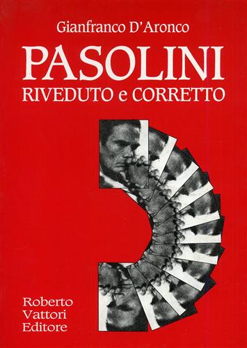 Pasolini riveduto e corretto.