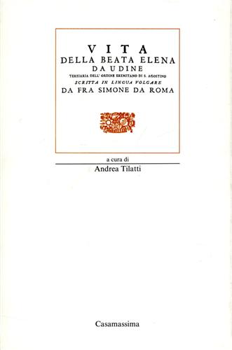 Libro over legenda della Beata Helena da Udene.