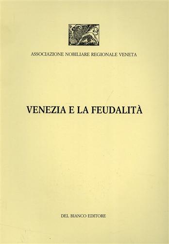 Venezia e la feudalità.