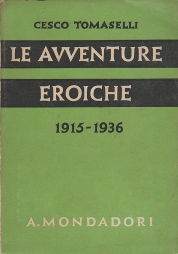 Le avventure eroiche 1915-1936.