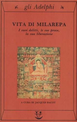 9788845907968-Vita di Milarepa. I suoi delitti, le sue prove, la sua liberazione.