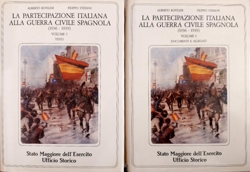 La partecipazione italiana alla Guerra Civile Spagnola. Vol.I: luglio 1936 alla