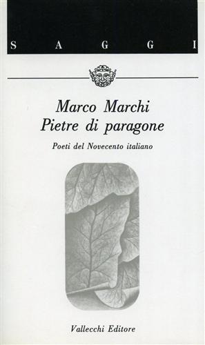 Pietre di paragone. Poeti del Novecento italiano.