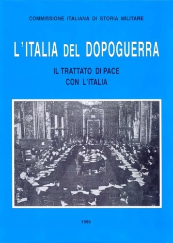 L'Italia del dopoguerra. Il Trattato di pace con l'Italia.