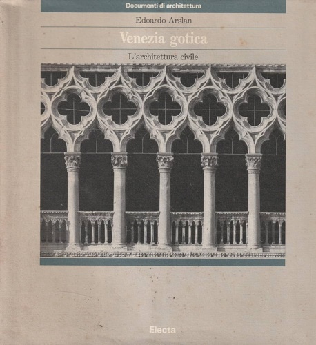 Venezia gotica. L'architettura civile.