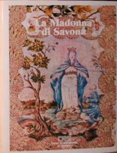 La Madonna di Savona.