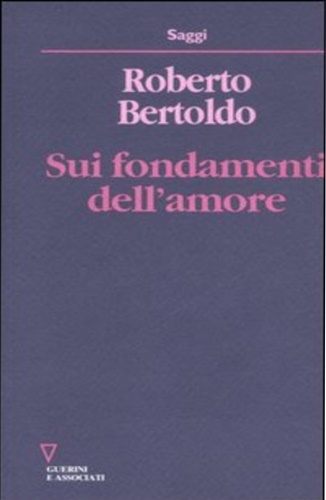 9788883358609-Sui fondamenti dell'amore. Studio fenomenognomico.