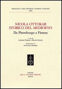 9788822257635-Nicola Ottokar storico del Medioevo. Da Pietroburgo a Firenze.