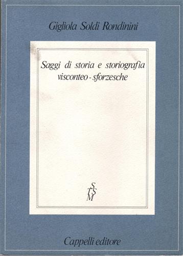 Saggi di storia e storiografia visconteo-sforzesche.