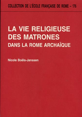 9782728302826-La vie religieuse des matrones dans la Rome archaïque.