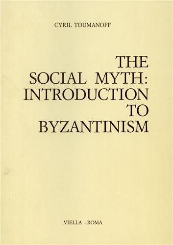 The Social Myth: Introduction to Byzantinism.