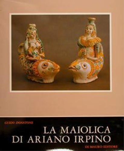 La maiolica di Ariano Irpino.