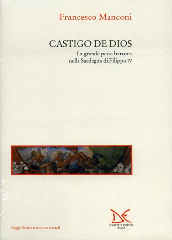 9788879890915-Castigo de Dios. La grande peste barocca nella Sardegna di Filippo IV.