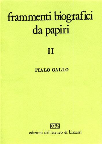 Frammenti biografici da papiri. Vol.II: La biografia dei filosofi.