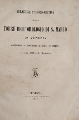 Relazione storico-critica della Torre dell'Orologio di S.Marco in Venezia.