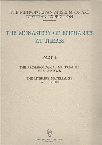 The Monastery of Epiphanius at Thebes. Parte I: Archaeol.Material by Winlock. Li