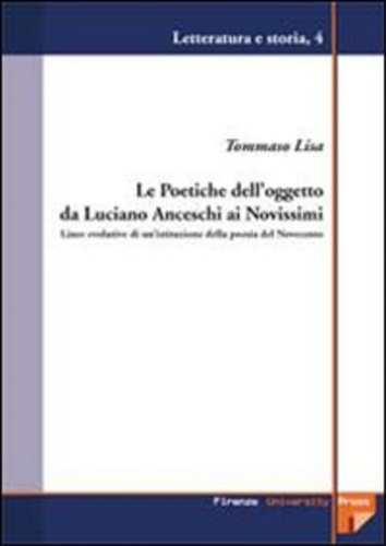 9788884535566-Le poetiche dell'oggetto da Luciano Anceschi ai Novissimi. Linee evolutive di un