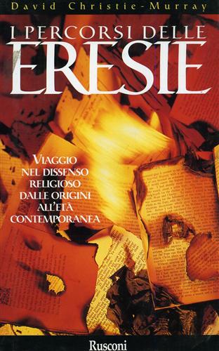 9788818970128-I percorsi delle eresie. Viaggio nel dissenso religioso dalle origini all'età co