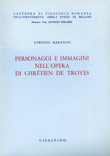 Personaggi e immagini nell'opera di Chrétien de Troyes.