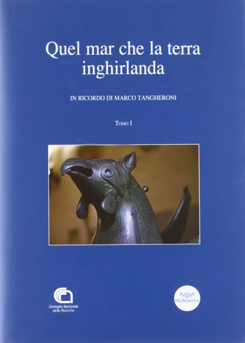 9788877818638-Quel mar che la terra inghirlanda. In ricordo di Marco Tangheroni.