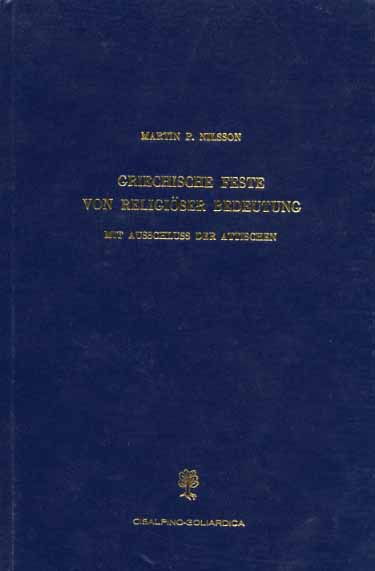 Griechische Feste von religiöser Bedeutung mit Ausschluss der Attischen.