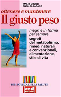 9788870310801-Ottenere e mantenere il giusto peso. Segreti del metabolismo, rimedi naturali e