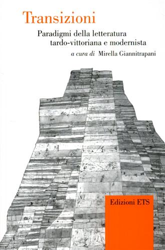 9788846717603-Transizioni. Paradigmi della letteratura tardo-vittoriana e modernista.