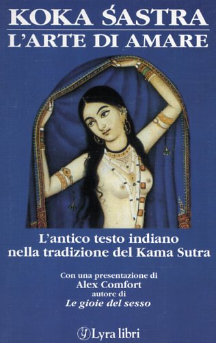 9788877331335-Koka Sastra. L'Arte di amare. L'antico testo indiano nella tradizione del Kama S