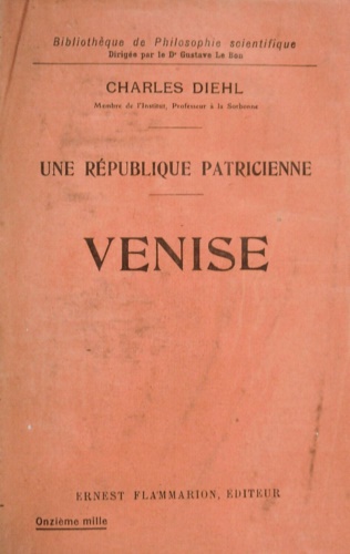 Une republique patricienne. Venise.