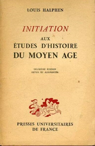 Initiation aux etudes d'histoire du Moyen Age.