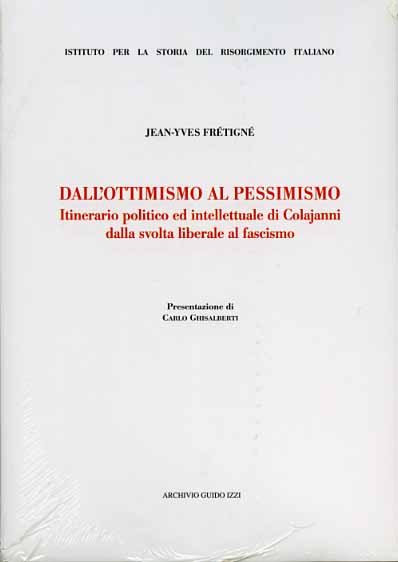 9788888846095-Dall'ottimismo al pessimismo. Itinerario politico ed intellettuale di Colajanni