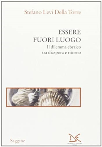 9788879891127-Essere fuori luogo. Il dilemma ebraico tra diaspora e ritorno.