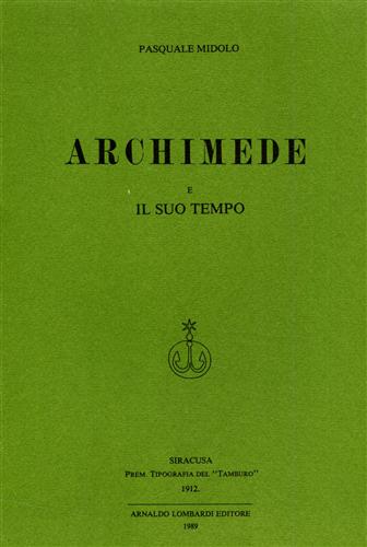 Archimede e il suo tempo.