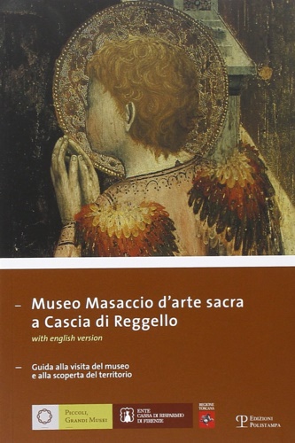 9788859602002-Museo Masaccio d'arte sacra a Cascia di Reggello. Guida alla visita del museo e