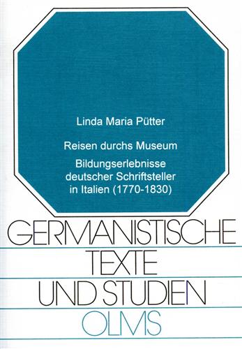 9783487107905-Reisen durchs Museum. Bildungserlebnisse deutscher Schriftsteller in Italien 177