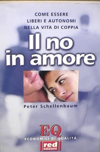 9788870310917-Il no in amore. Come essere liberi e autonomi nella vita di coppia.