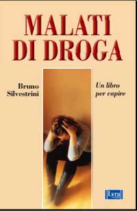 9788877332530-Malati di droga. Un libro per capire.