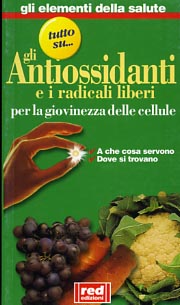 9788870312355-Gli antiossidanti e i radicali liberi per la giovinezza delle cellule. A che cos