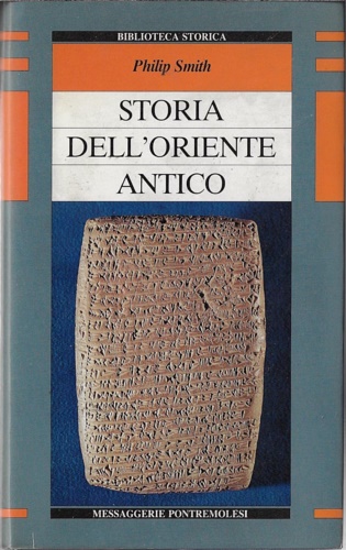 Storia dell'Oriente antico. Egitto, Assiria, Babilonia, Media, Persia, Asia mino