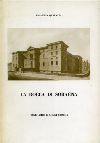 La rocca Soragna. Itinerario e cenni storici.