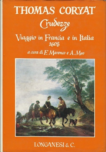 Crudezze. Viaggio in Francia e in Italia 1608.