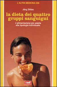 9788870316650-La dieta dei quattro gruppi sanguigni. L'alimentazione più adatta alla tipologia