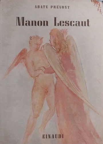 Storia del Cavaliere des Grieux e di Manon Lescaut.