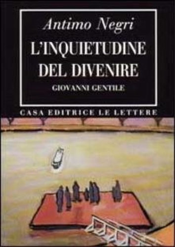 9788871660851-L'inquietudine del divenire: Giovanni Gentile.